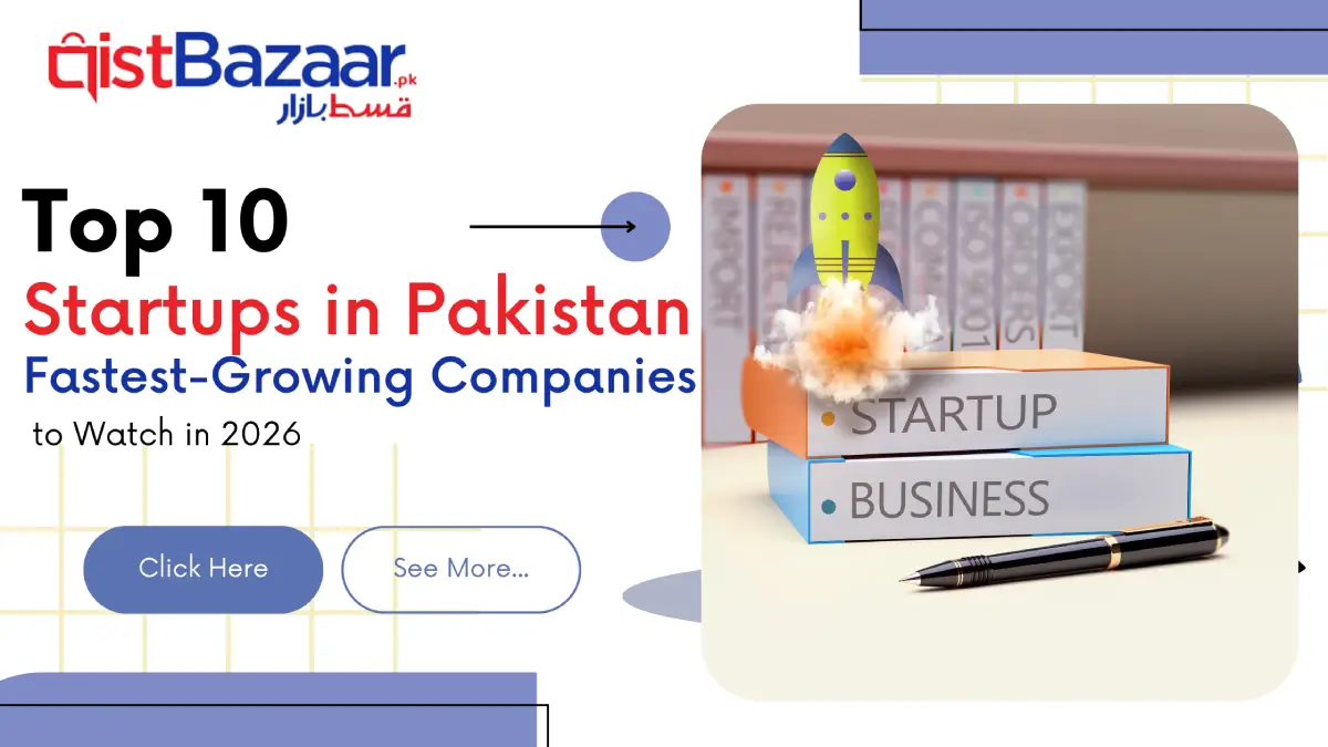 Top 10 Startups in Pakistan: Fastest-Growing Companies to Watch in 2026